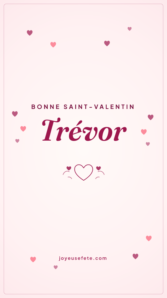 Image « Bonne Saint-Valentin Trévor » au format story