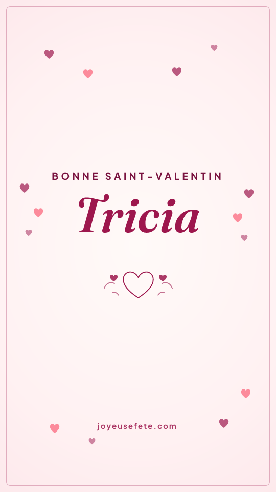 Image « Bonne Saint-Valentin Tricia » au format story