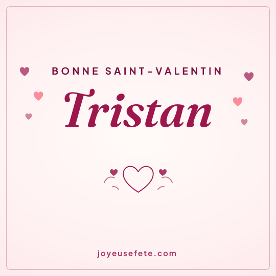 Image carrée « Bonne Saint-Valentin Tristan » pour WhatsApp
