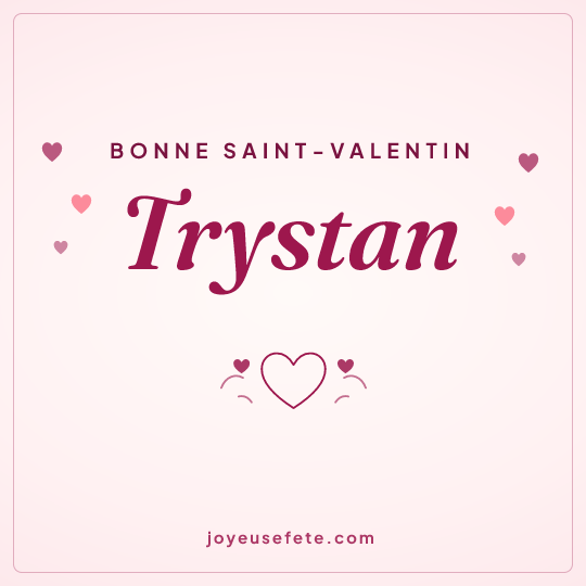 Image carrée « Bonne Saint-Valentin Trystan » pour WhatsApp