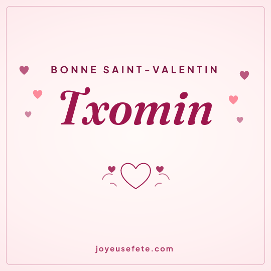 Image carrée « Bonne Saint-Valentin Txomin » pour WhatsApp