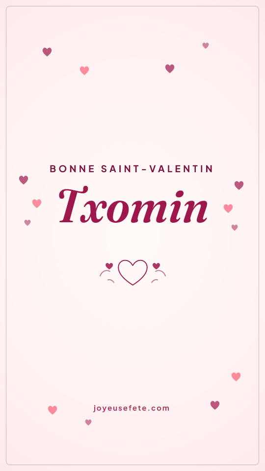Image « Bonne Saint-Valentin Txomin » au format story
