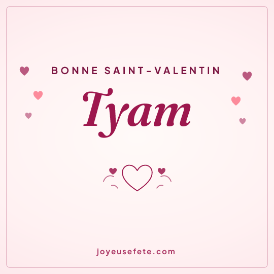 Image carrée « Bonne Saint-Valentin Tyam » pour WhatsApp