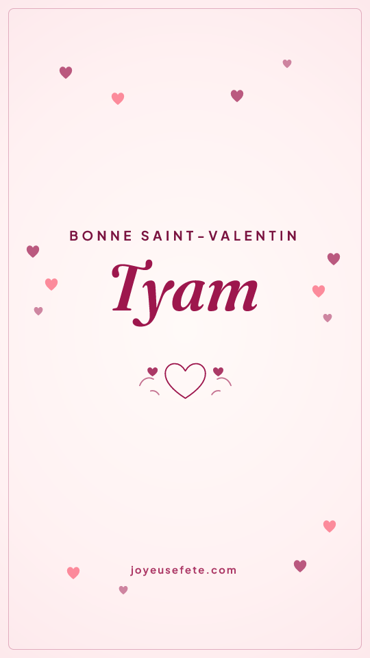 Image « Bonne Saint-Valentin Tyam » au format story