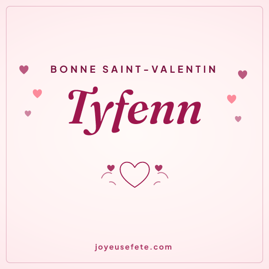 Image carrée « Bonne Saint-Valentin Tyfenn » pour WhatsApp