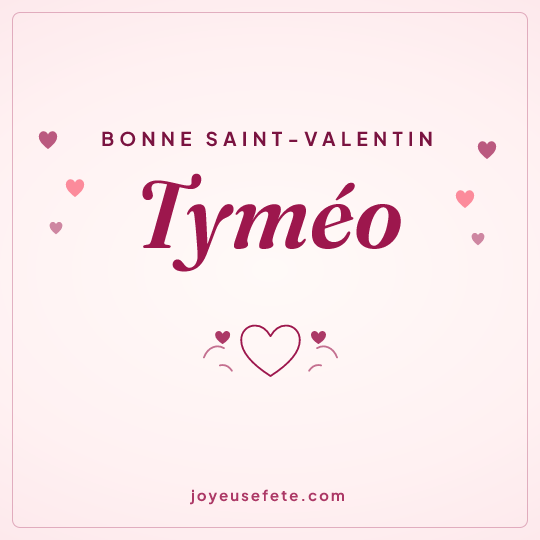 Image carrée « Bonne Saint-Valentin Tyméo » pour WhatsApp