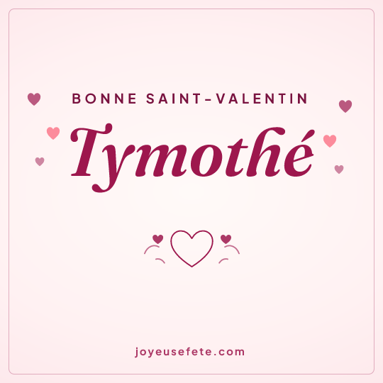 Image carrée « Bonne Saint-Valentin Tymothé » pour WhatsApp