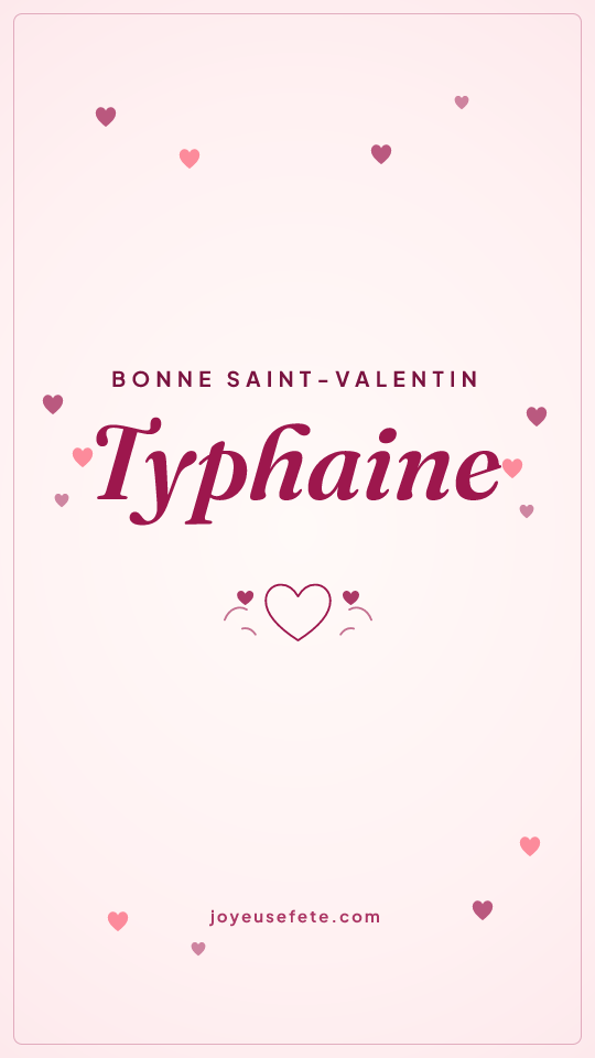 Image « Bonne Saint-Valentin Typhaine » au format story