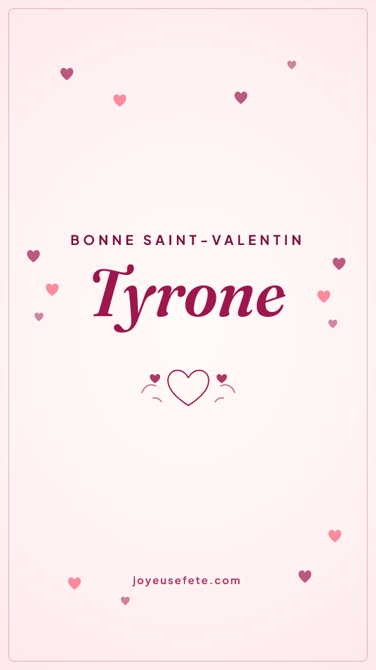 Image « Bonne Saint-Valentin Tyrone » au format story