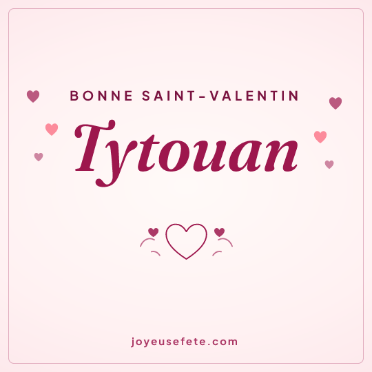 Image carrée « Bonne Saint-Valentin Tytouan » pour WhatsApp