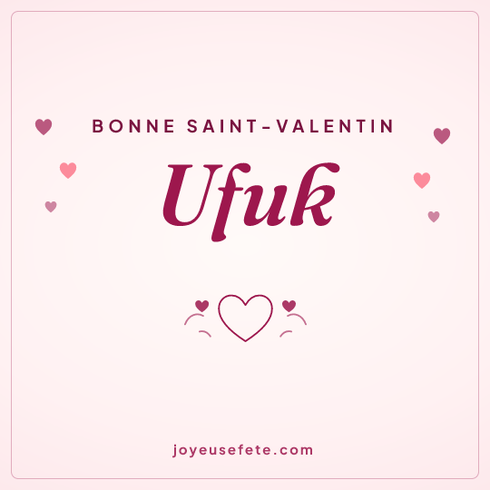 Image carrée « Bonne Saint-Valentin Ufuk » pour WhatsApp