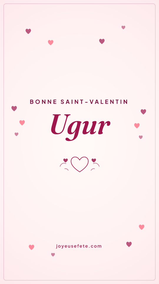 Image « Bonne Saint-Valentin Ugur » au format story
