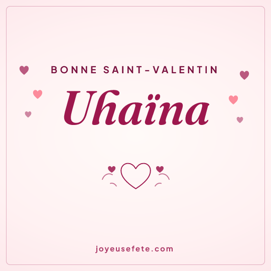 Image carrée « Bonne Saint-Valentin Uhaïna » pour WhatsApp