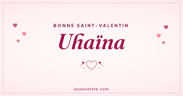 Image « Bonne Saint-Valentin Uhaïna » au format large