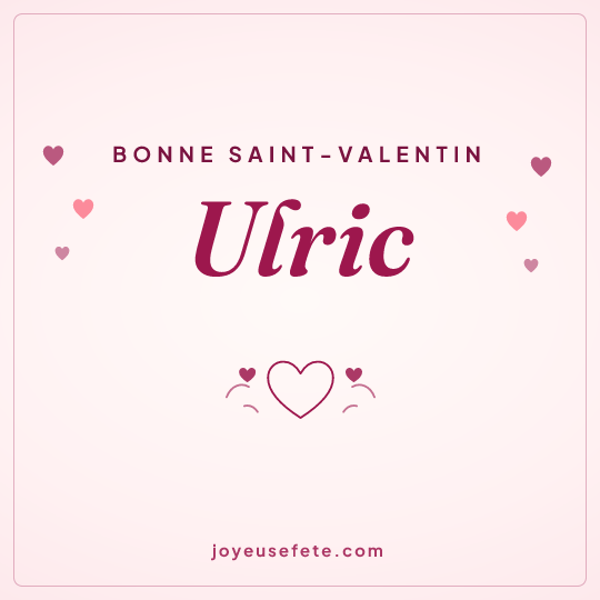 Image carrée « Bonne Saint-Valentin Ulric » pour WhatsApp