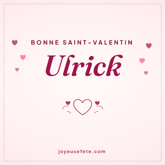 Image carrée « Bonne Saint-Valentin Ulrick » pour WhatsApp