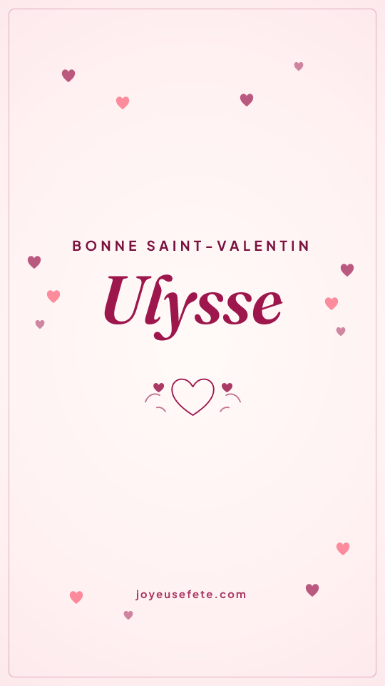 Image « Bonne Saint-Valentin Ulysse » au format story