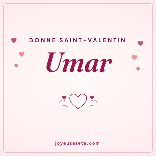Image carrée « Bonne Saint-Valentin Umar » pour WhatsApp