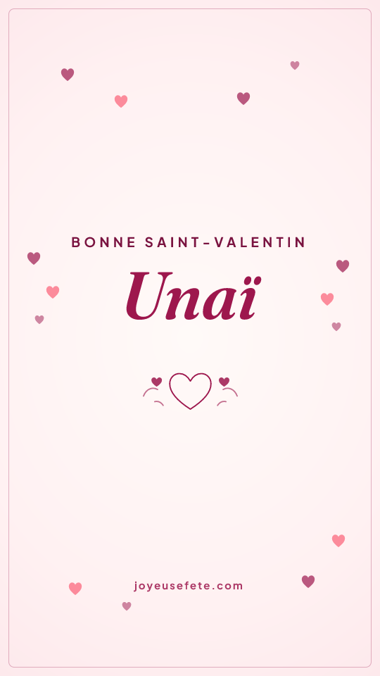 Image « Bonne Saint-Valentin Unaï » au format story