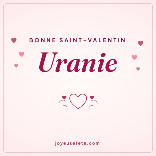 Image carrée « Bonne Saint-Valentin Uranie » pour WhatsApp
