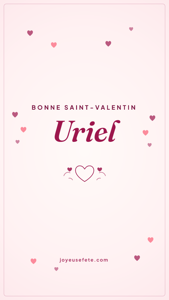 Image « Bonne Saint-Valentin Uriel » au format story