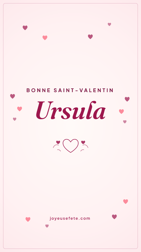 Image « Bonne Saint-Valentin Ursula » au format story