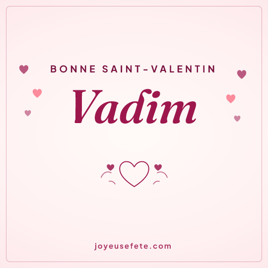 Image carrée « Bonne Saint-Valentin Vadim » pour WhatsApp