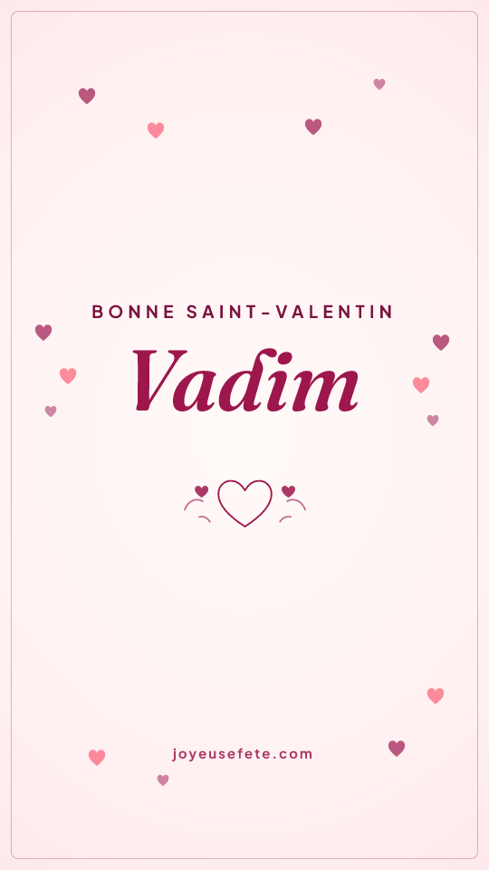 Image « Bonne Saint-Valentin Vadim » au format story