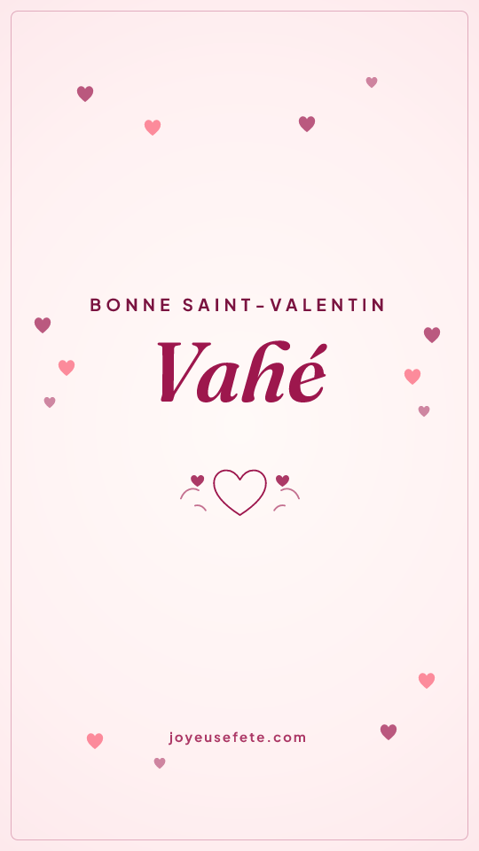 Image « Bonne Saint-Valentin Vahé » au format story