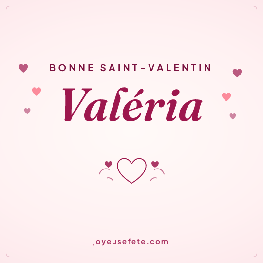 Image carrée « Bonne Saint-Valentin Valéria » pour WhatsApp