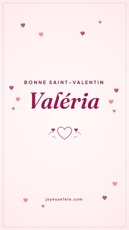 Image « Bonne Saint-Valentin Valéria » au format story