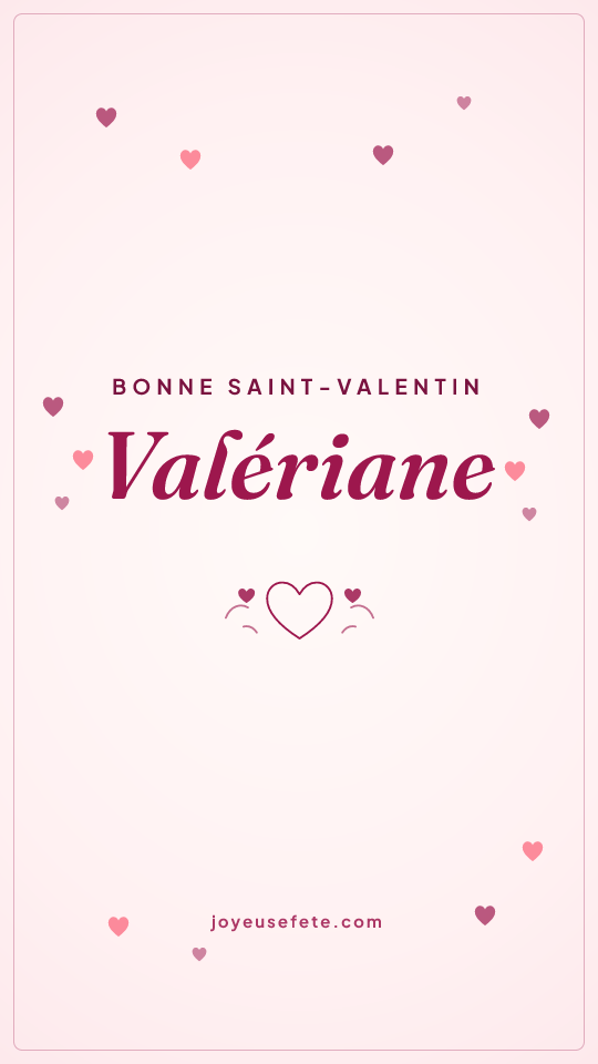 Image « Bonne Saint-Valentin Valériane » au format story