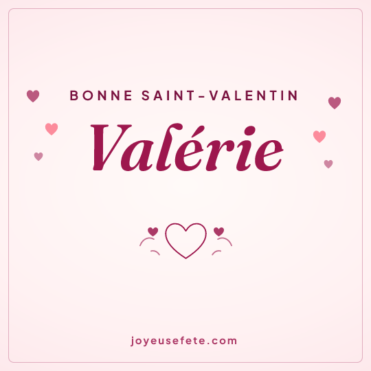 Image carrée « Bonne Saint-Valentin Valérie » pour WhatsApp