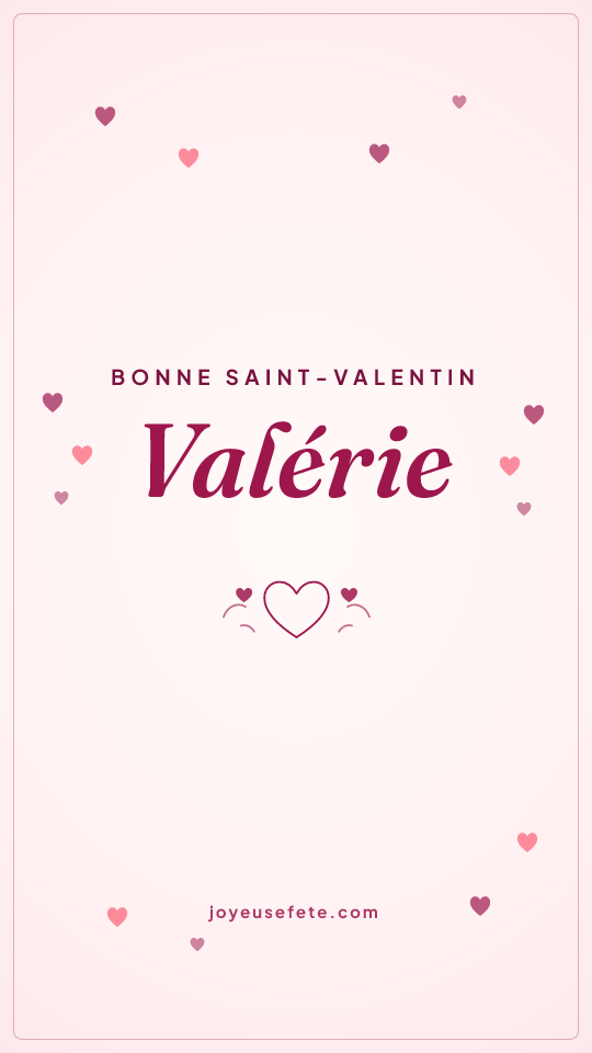 Image « Bonne Saint-Valentin Valérie » au format story