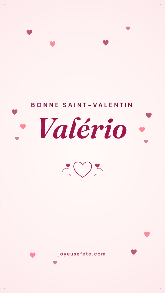 Image « Bonne Saint-Valentin Valério » au format story