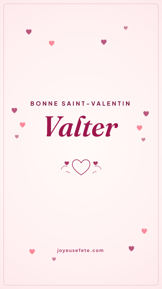 Image « Bonne Saint-Valentin Valter » au format story