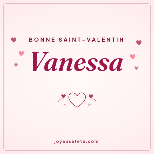 Image carrée « Bonne Saint-Valentin Vanessa » pour WhatsApp