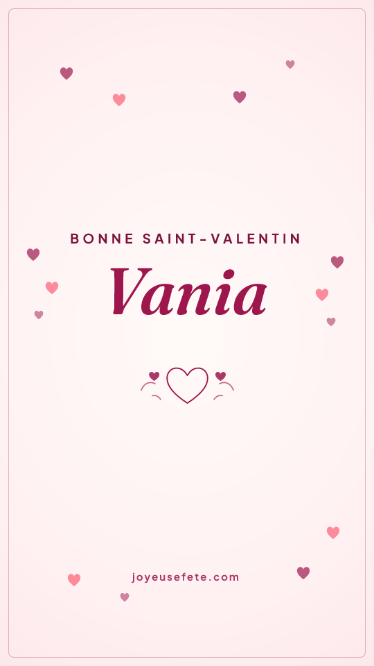 Image « Bonne Saint-Valentin Vania » au format story