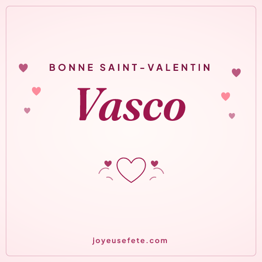 Image carrée « Bonne Saint-Valentin Vasco » pour WhatsApp