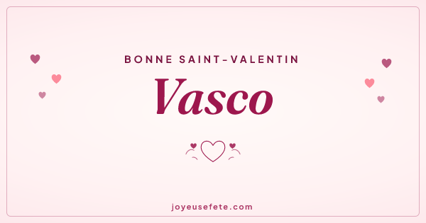 Image « Bonne Saint-Valentin Vasco » au format large