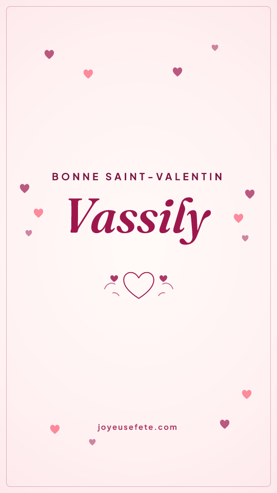 Image « Bonne Saint-Valentin Vassily » au format story