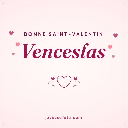 Image carrée « Bonne Saint-Valentin Venceslas » pour WhatsApp