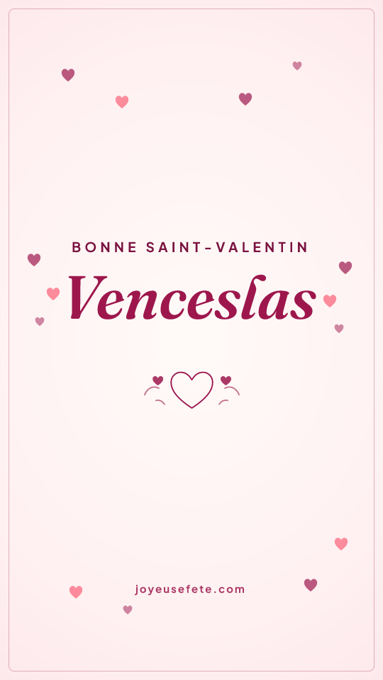 Image « Bonne Saint-Valentin Venceslas » au format story