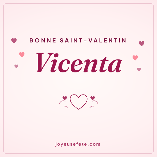 Image carrée « Bonne Saint-Valentin Vicenta » pour WhatsApp