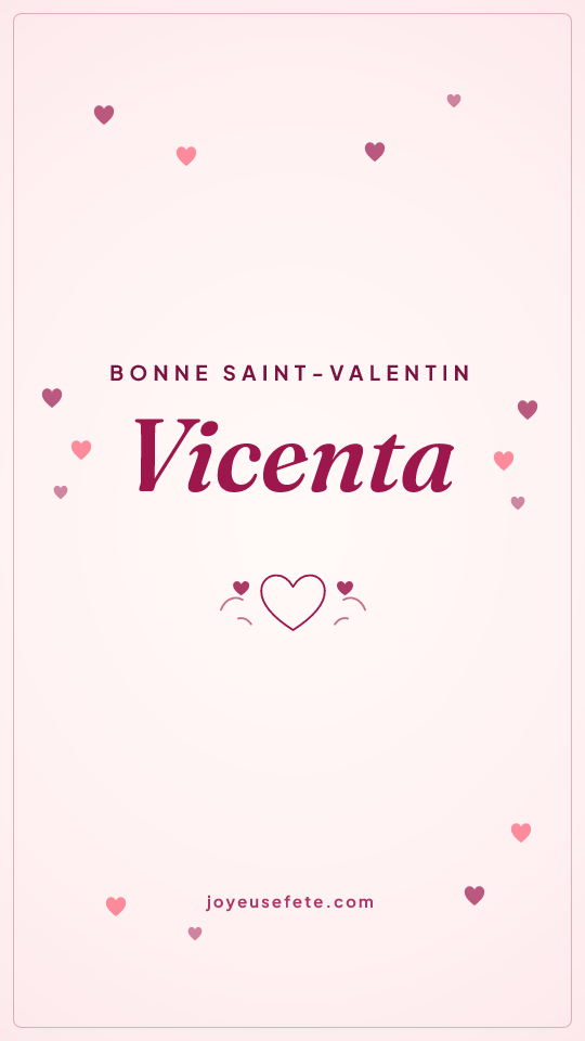 Image « Bonne Saint-Valentin Vicenta » au format story
