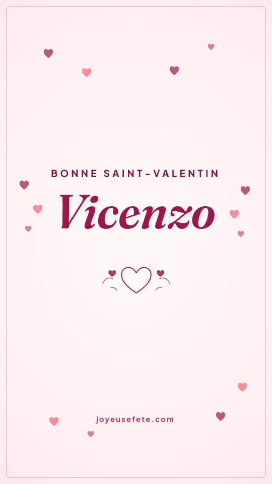 Image « Bonne Saint-Valentin Vicenzo » au format story
