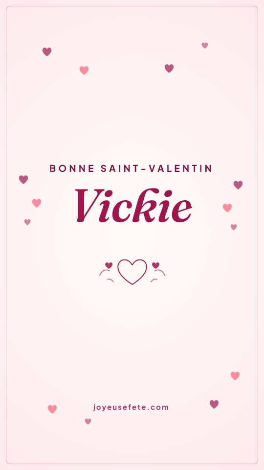 Image « Bonne Saint-Valentin Vickie » au format story