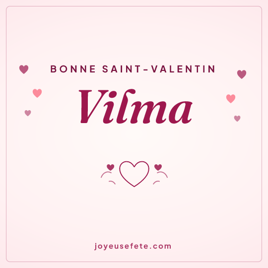 Image carrée « Bonne Saint-Valentin Vilma » pour WhatsApp