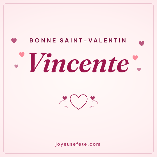 Image carrée « Bonne Saint-Valentin Vincente » pour WhatsApp