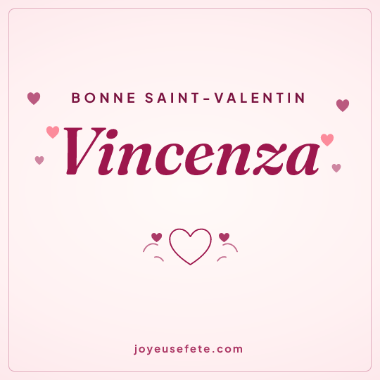 Image carrée « Bonne Saint-Valentin Vincenza » pour WhatsApp